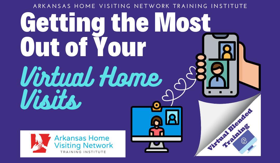 Getting the Most Out of Your Virtual Home Visits (Virtual Blended Training) MOD443